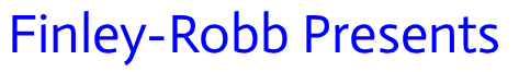 Finley-Robb Presents